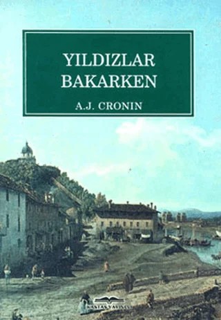 Yıldızlar Bakarken – A. J. Cronin – Kastaş Yayınları kitap kapağı