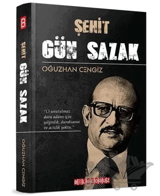 Şehit Gün Sazak – Oğuzhan Cengiz – Bilgeoğuz Yayınları kitap kapağı