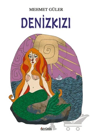 Denizkızı – Mehmet Güler – Özyürek Yayınları kitap kapağı