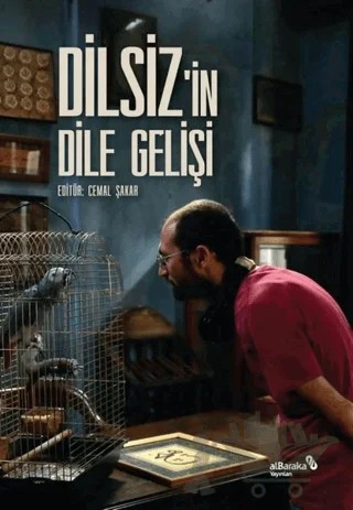 Dilsiz'in Dile Gelişi – Cemal Şakar – Albaraka Yayınları kitap kapağı