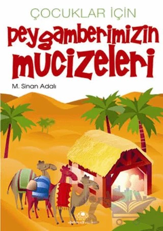 Çocuklar İçin Peygamberimizin Mucizeleri – M. Sinan Adalı – Uğurböceği Yayınları kitap kapağı