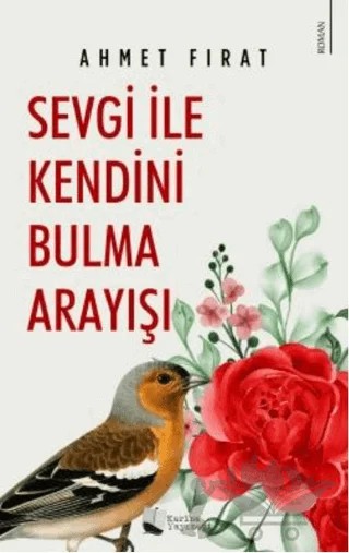 Sevgi ile Kendini Bulma Arayışı – Ahmet Fırat – Karina Yayınevi kitap kapağı