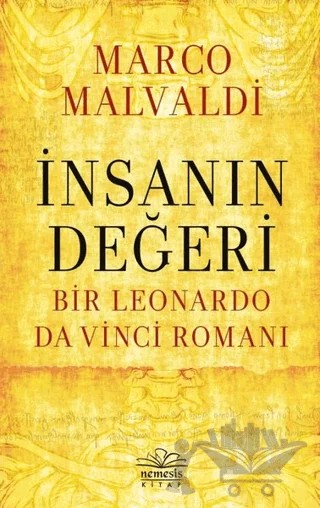İnsanın Değeri - Bir Leonardo da Vinci Romanı – Marco Maldavi – Nemesis Kitap kitap kapağı