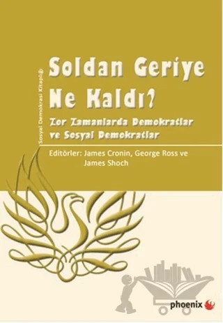Soldan Geriye Ne Kaldı? – Kolektif – Phoenix Yayınevi kitap kapağı