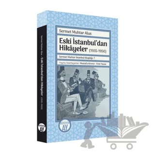 Eski İstanbul’dan Hikayeler (1935-1950) – Sermet Muhtar Alus – Büyüyen Ay Yayınları kitap kapağı