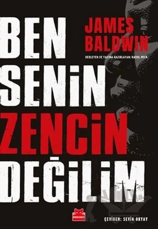 Ben Senin Zencin Değilim – James Baldwin – Kırmızı Kedi Yayınevi kitap kapağı