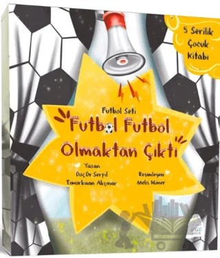 Futbol Futbol Olmaktan Çıktı – 5 Serilik Çocuk Kitabı – Serpil Timurkaan Akçınar – Mahlas Çocuk Yayınları kitap kapağı