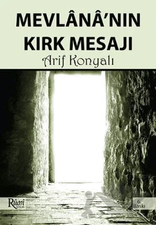 Mevlana’nın Kırk Mesajı – Arif Konyalı – Rumi Yayınları kitap kapağı