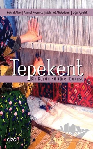 Tepekent – Ahmet Koyuncu, Köksal Alvar, Mehmet Ali Aydemir, Uğur Çağlak – Çizgi Kitabevi Yayınları kitap kapağı