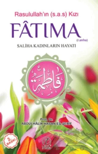 Rasulullah’ın Kızı Fatıma - Saliha Kadınların Hayatı – Abdulhalık Hasan Eş-Şerif – Nida Yayıncılık kitap kapağı