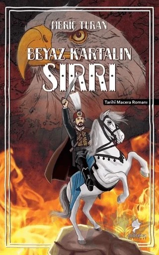 Beyaz Kartalın Sırrı – Meriç Turan – Morena Yayınevi kitap kapağı