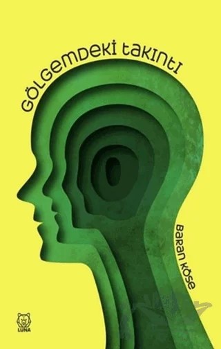 Gölgemdeki Takıntı – Baran Köse – Luna Yayınları kitap kapağı