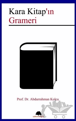 Kara Kitap’ın Grameri – Abdurrahman Kolcu – Salkımsöğüt Yayınları kitap kapağı