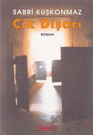 Çık Dışarı – Sabri Kuşkonmaz – Berfin Yayınları kitap kapağı