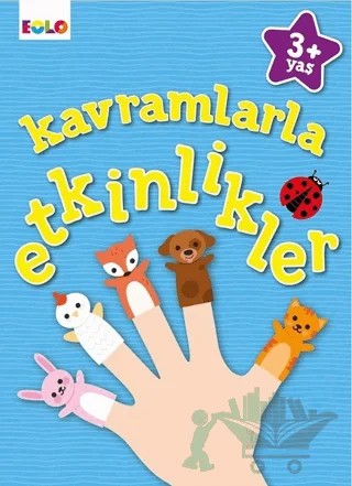 Kavramlarla Etkinlikler - +3 Yaş – Figen Tığcı – Eolo Yayıncılık kitap kapağı