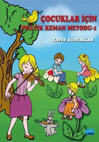 Çocuklar İçin Pratik Keman Metodu -1- – Zafer Kurtaslan – Nobel Akademik Yayıncılık kitap kapağı