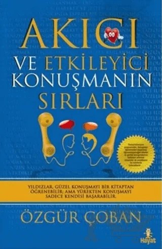 Akıcı ve Etkileyici Konuşmanın Sırları – Özgür Çoban – Hayat Yayınları kitap kapağı