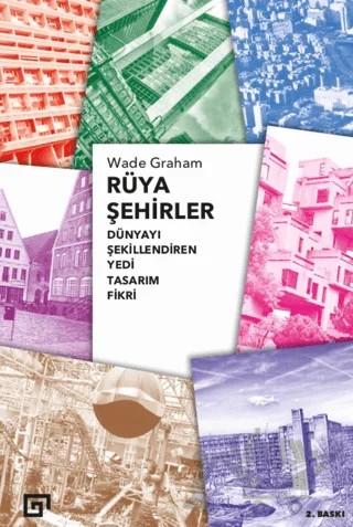 Rüya Şehirler – Wade Graham – Koç Üniversitesi Yayınları kitap kapağı