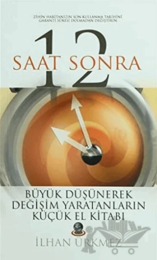 12 Saat Sonra – İlhan Ürkmez – Hayat Yayınları kitap kapağı