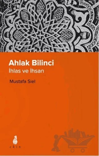 Ahlak Bilinci – Mustafa Siel – Ekin Yayınları kitap kapağı