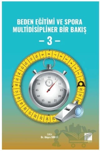 Beden Eğitimi ve Spora Multidisipliner Bir Bakış - 3 – Kolektif – Gazi Kitabevi kitap kapağı