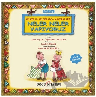 Kelkız ile Keloğlan’ın Maceraları - Neler Neler Yapıyoruz – Özgül Polat Unutkan – Doğu Kitabevi kitap kapağı
