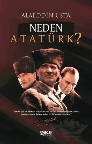 Neden Atatürk? – Alaeddin Usta – Gece Kitaplığı kitap kapağı