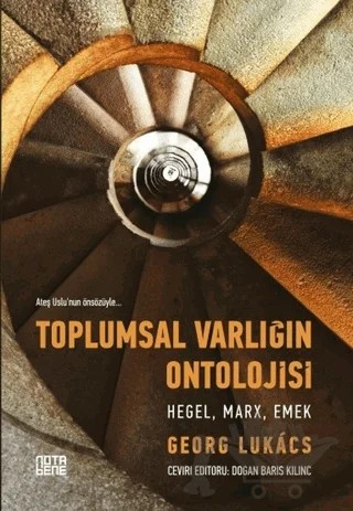 Toplumsal Varlığın Ontolojisi - Hegel, Marx, Emek – Georg Lukacs – Nota Bene Yayınları kitap kapağı