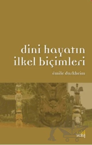 Dini Hayatın İlkel Biçimleri – Emile Durkheim – Eski Yeni Yayınları kitap kapağı