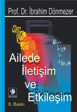 Ailede İletişim ve Etkileşim – İbrahim Dönmezer – Hegem Yayınları kitap kapağı