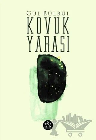 Kovuk Yarası – Gül Bülbül – Elpis Yayınları kitap kapağı