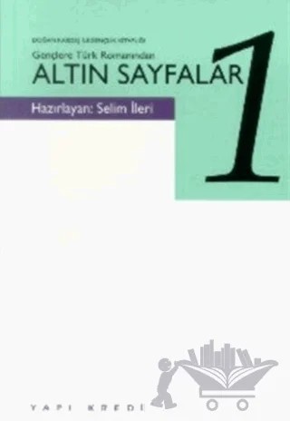 Gençlere Türk Romanından Altın Sayfalar Cilt: 1 – Selim İleri – Yapı Kredi Yayınları kitap kapağı