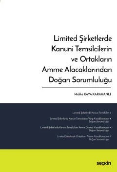 Limited Şirketlerde Kanuni Temsilcilerin ve Ortakların Amme Alacaklarından Doğan Sorumluluğu – Melike Kaya Karahanlı – Seçkin Yayıncılık kitap kapağı