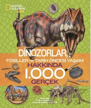 National Geographic Kids/ Dinozorlar Hakkında 1000 Gerçek – Patricia Daniels – Beta Kids kitap kapağı