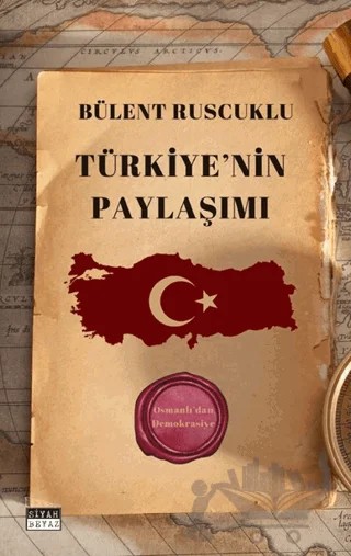 Türkiye'nin Paylaşımı – Bülent Ruscuklu – Siyah Beyaz Yayınları kitap kapağı