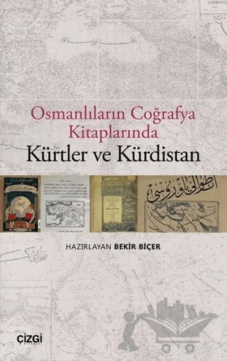 Osmanlıların Coğrafya Kitaplarında Kürtler ve Kürdistan – Kolektif – Çizgi Kitabevi Yayınları kitap kapağı