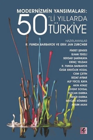 Modernizmin Yansımaları: 50’li Yıllarda Türkiye – Erik Jan Zürcher, R. Funda Barbaros – Efil Yayınevi kitap kapağı