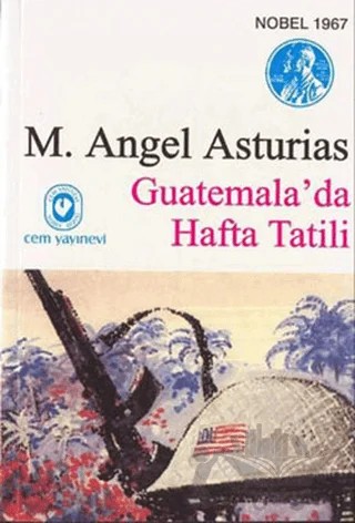 Guatemala’da Hafta Tatili – M. Angel Asturias – Cem Yayınevi kitap kapağı