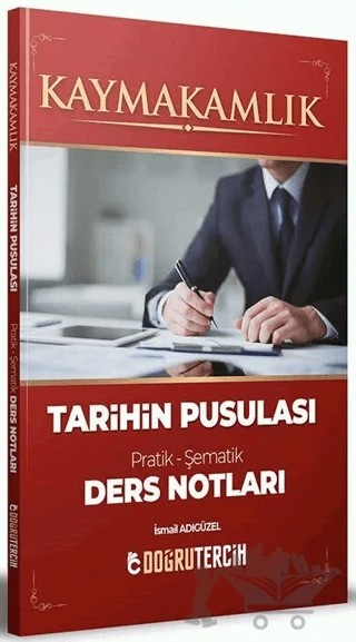 Kaymakamlık Tarihin Pusulası Ders Notları – İsmail Adıgüzel – Doğru Tercih Yayınları kitap kapağı