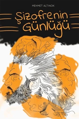 Şizofrenin Günlüğü – Mehmet Altınok – Cinius Yayınları kitap kapağı