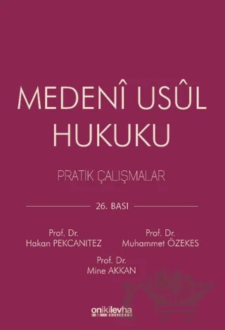 Medeni Usul Hukuku Pratik Çalışmalar – Mine Akkan, Muhammet Özekes, Hakan Pekcanıtez – On İki Levha Yayınları kitap kapağı