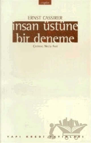 İnsan Üstüne Bir Deneme İnsan Kültürü Felsefesine Bir Giriş – Ernst Cassirer – Yapı Kredi Yayınları kitap kapağı