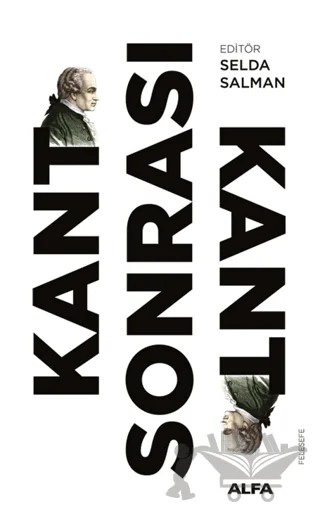Kant Sonrası Kant – Selda Salman – Alfa Yayınları kitap kapağı
