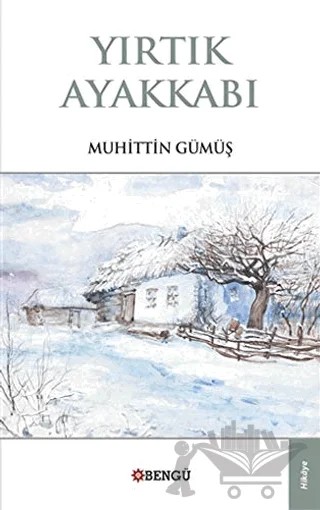 Yırtık Ayakkabı – Muhittin Gümüş – Bengü Yayınları kitap kapağı