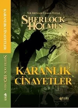 Karanlık Cinayetler - Sherlock Holmes – Sir Arthur Conan Doyle – Fark Yayınları kitap kapağı
