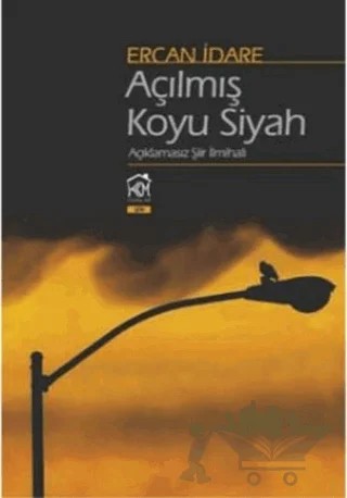 Açılmış Koyu Siyah – Ercan İdare – Kurgu Kültür Merkezi kitap kapağı