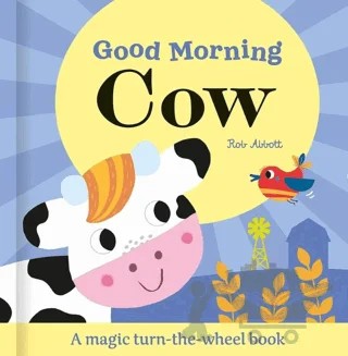 Good Morning Cow - Magic Wheel Book – Rob Abbott – IMAGINE THAT kitap kapağı