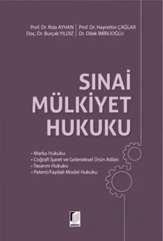 Sınai Mülkiyet Hukuku – Burçak Yıldız, Dilek İmirlioğlu, Hayrettin Çağlar, Rıza Ayhan – Adalet Yayınevi kitap kapağı