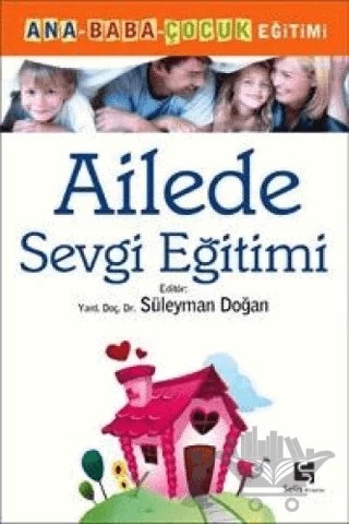Ailede Sevgi Eğitimi – Derleme – Selis Kitaplar kitap kapağı