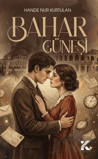 Bahar Güneşi – Hande Nur Kurtulan – Kiba Yayımcılık kitap kapağı